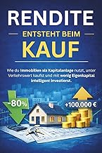 Rendite entsteht beim Kauf: Wie du Immobilien als